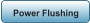 Power Flushing