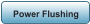 Power Flushing